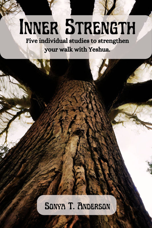 Inner Strength: Five Individual Studies to Strengthen Your Walk With Yahweh